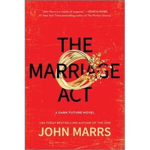 The Marriage ACT -- John Marrs